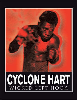 Cyclone Hart: Wicked Left Hook: Wicked Left Hook