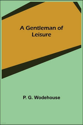 A Gentleman of Leisure