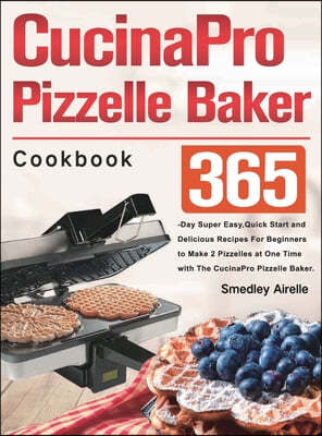 Cucinapro Pizzelle Baker Cookbook