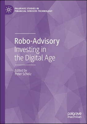 Robo-Advisory: Investing in the Digital Age