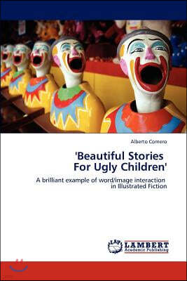 'Beautiful Stories For Ugly Children'