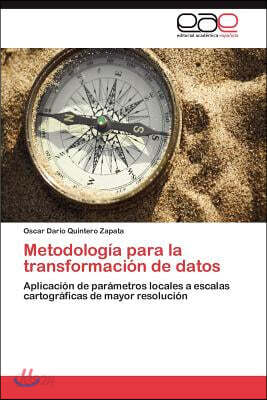 Metodologia Para La Transformacion de Datos
