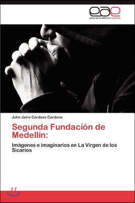 Segunda Fundacion de Medellin
