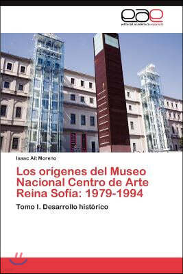 La Creacion del Museo Nacional Centro de Arte Reina Sofia