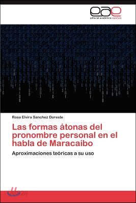 Las Formas Atonas del Pronombre Personal En El Habla de Maracaibo