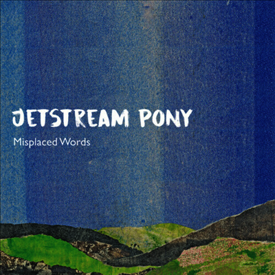Jetstream Pony — Misplaced Words 앨범 커버