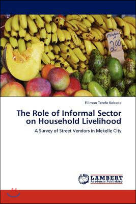 The Role of Informal Sector on Household Livelihood