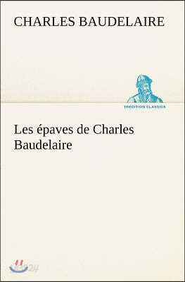 Les epaves de Charles Baudelaire