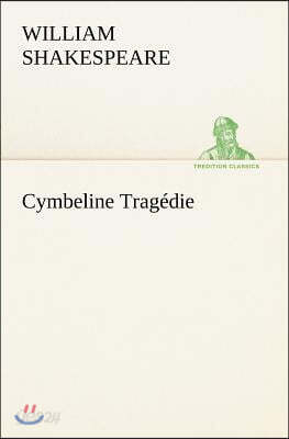 Cymbeline Trag?die