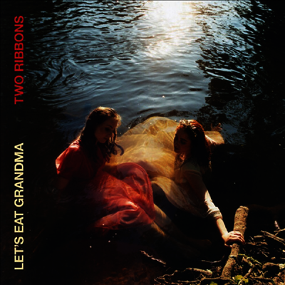 Let's Eat Grandma — Two Ribbons 앨범 커버