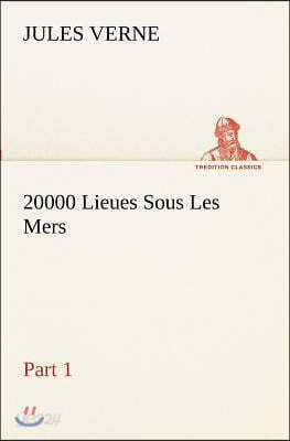 20000 Lieues Sous Les Mers - Part 1