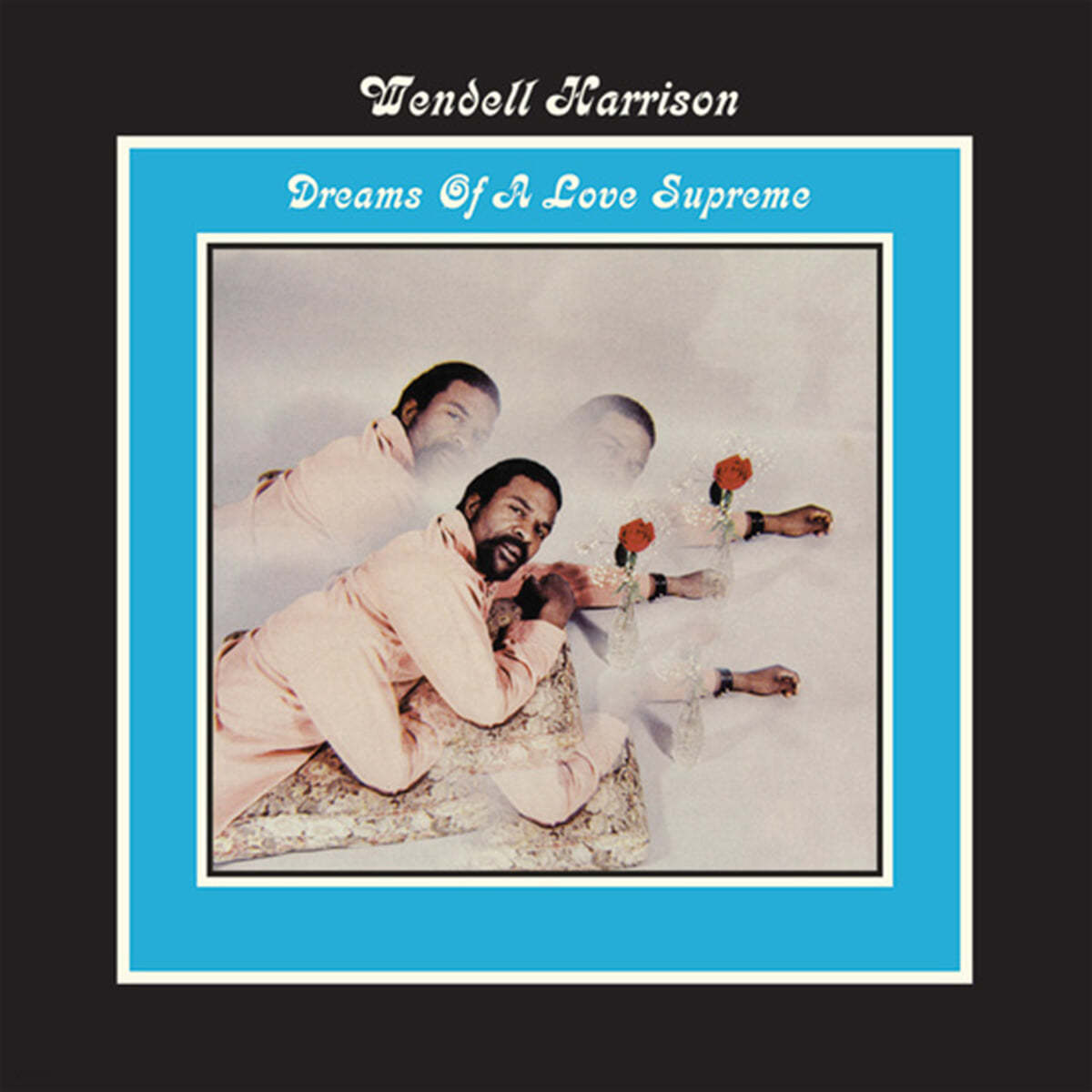 Wendell Harrison (웬델 해리슨) - Dreams Of A Love Supreme [코발트 블루 컬러 LP] 