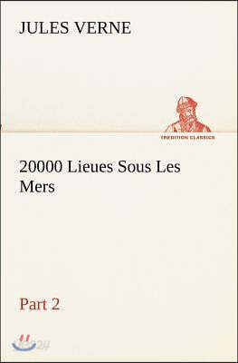 20000 Lieues Sous Les Mers - Part 2