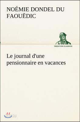 Le journal d'une pensionnaire en vacances