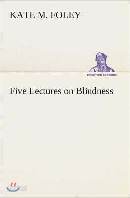 Five Lectures on Blindness