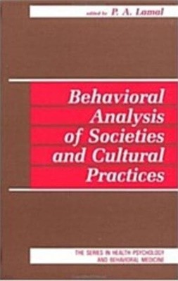 Behavioral Analysis of Societies & Cultural Practices (Series in Health Psychology and Behavioral Medicine) (Hardcover, 1) 