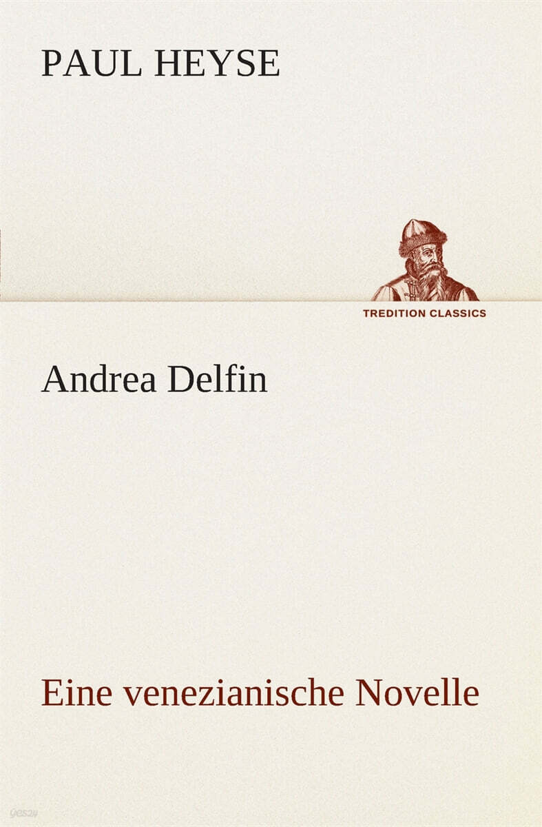 Andrea Delfin Eine venezianische Novelle