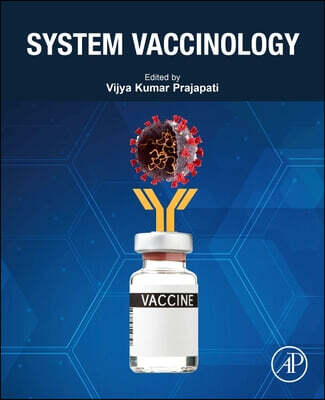 Academic Press System Vaccinology: The History, the Translational Challenges and the Future