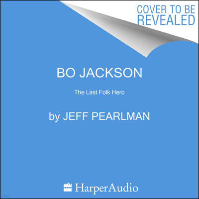 Bo Jackson: The Last Folk Hero