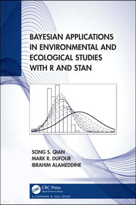 Bayesian Applications in Environmental and Ecological Studies with R and Stan