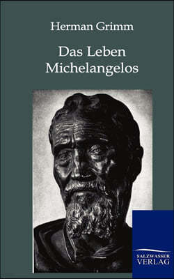 Das Leben Michelangelos