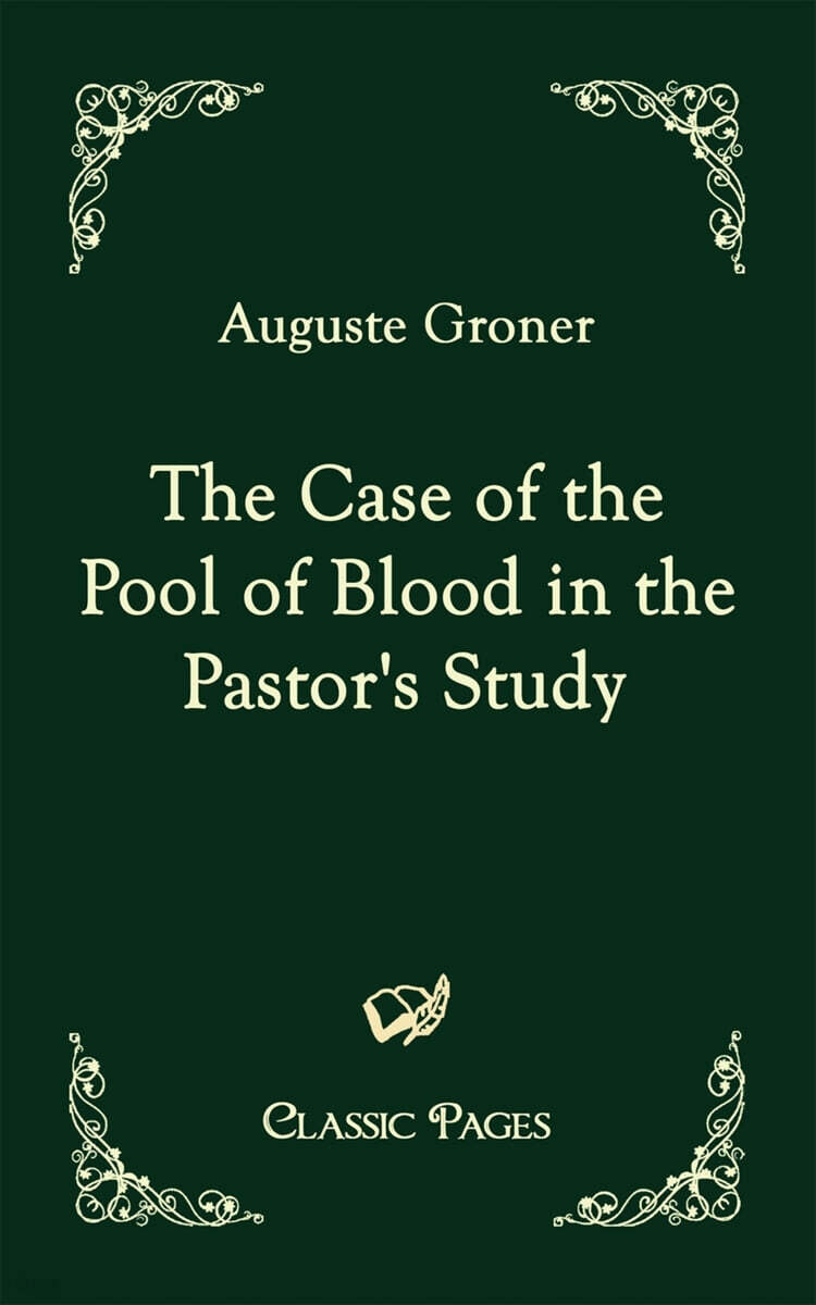 The Case of the Pool of Blood in the Pastor's Study