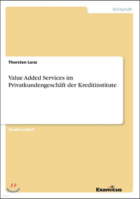 Value Added Services im Privatkundengeschaft der Kreditinstitute