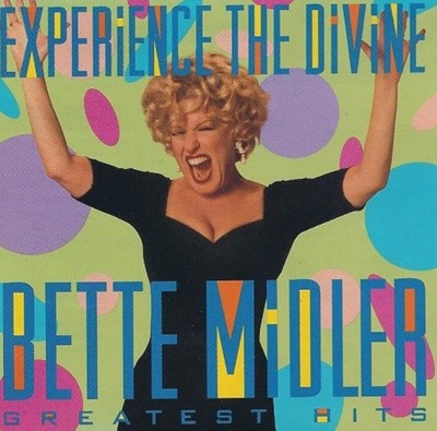 Bette Midler (베트 미들러) -  Experience The Divine (Greatest Hits)(미개봉)