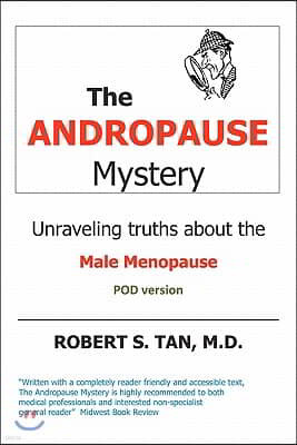 The Andropause Mystery: Unraveling Truths about the Male Menopause