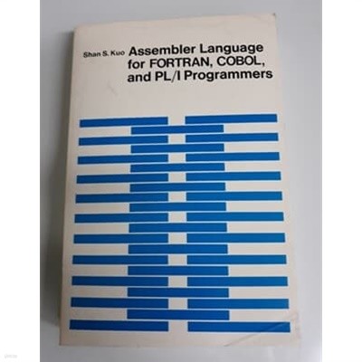 Assembler Language for FORTRAN COBOL and PL/ I Programmers