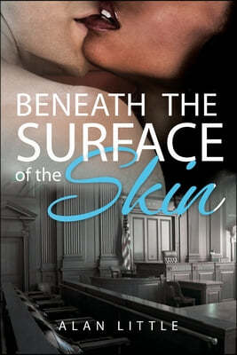 Beneath The Surface of the Skin