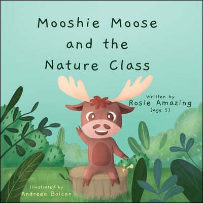 Mooshie Moose and the Nature Class