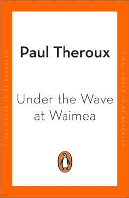 Penguin Books Ltd Under the Wave at Waimea
