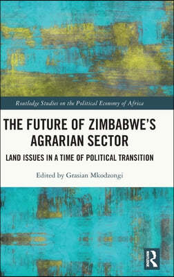 Future of Zimbabwes Agrarian Sector