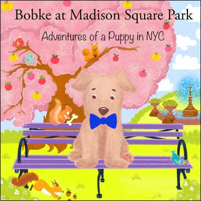 Bobke at Madison Square Park: Adventures of a Puppy in NYC