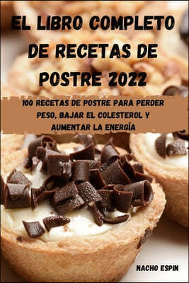 EL LIBRO COMPLETO DE  RECETAS DE POSTRE 2022