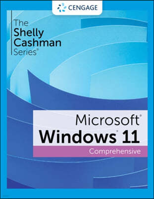 The Shelly Cashman Series (R) Microsoft (R) Office 365 (R) & Windows (R) 11 Comprehensive