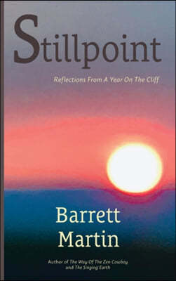 Stillpoint: Reflections From A Year On The Cliff