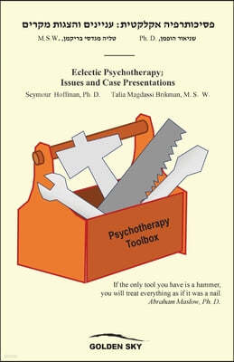 Eclectic Psychotherapy; Issues and Case Presentations