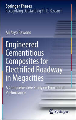 Engineered Cementitious Composites for Electrified Roadway in Megacities: A Comprehensive Study on Functional Performance