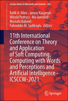 11th International Conference on Theory and Application of Soft Computing, Computing with Words and Perceptions and Artificial Intelligence - Icsccw-2