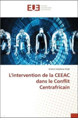 L'intervention de la CEEAC dans le Conflit Centrafricain