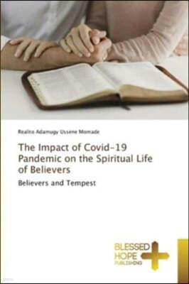 The Impact of Covid-19 Pandemic on the Spiritual Life of Believers