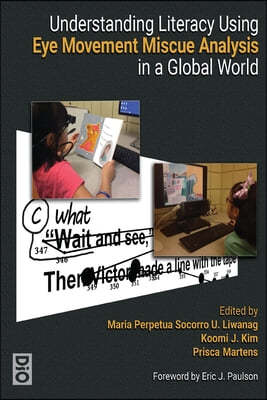 Understanding Literacy Using Eye Movement Miscue Analysis in a Global World