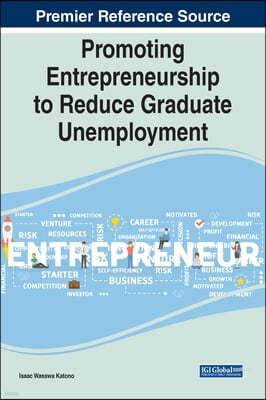 Promoting Entrepreneurship to Reduce Graduate Unemployment