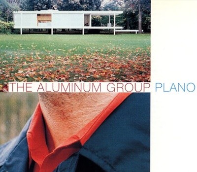 The Aluminum Group (알루미늄 그룹) -  Plano (US발매)
