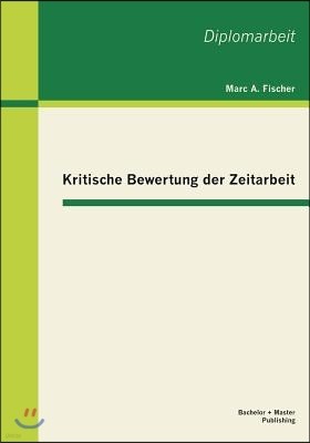 Kritische Bewertung der Zeitarbeit