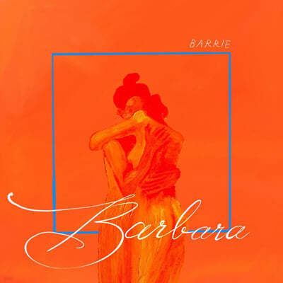 Barrie (배리) - Barbara 
