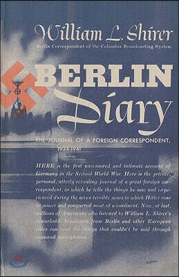 Berlin Diary: The Journal of a Foreign Correspondent, 1934-1941