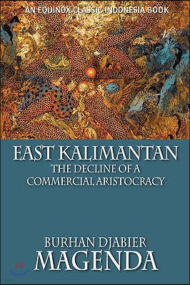 East Kalimantan: The Decline of a Commercial Aristocracy